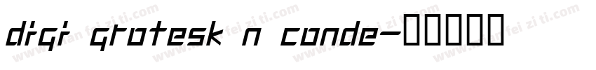 digi grotesk n conde字体转换